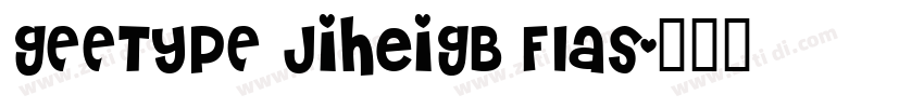 GEETYPE JiHeiGB Flas字体转换